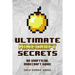 Ultimate Minecraft Secrets: An Unofficial Guide to Minecraft Tips, Tricks and Hints You May Not Know