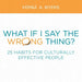 What If I Say the Wrong Thing?: 25 Habits for Culturally Effective People