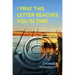I Pray This Letter Reaches You In Time