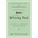 Writing Tools (10th Anniversary Edition): 55 Essential Strategies for Every Writer