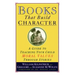 Books That Build Character: A Guide to Teaching Your Child Moral Values Through Stories