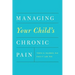 Managing Your Child's Chronic Pain
