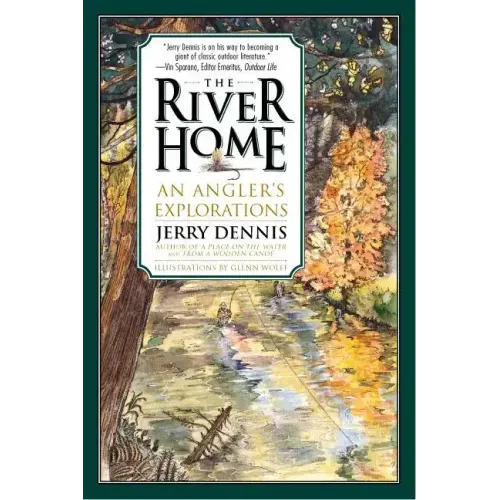 The River Home: An Angler's Explorations