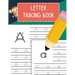 Letter Tracing Book: Practice Writing Letters for Pre K, Preschool, Kindergarten, and Kids Ages 3-5 Learn to Write Alphabet A-Z and Words