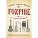 The Foxfire 45th Anniversary Book: Singin', Praisin', Raisin'