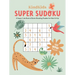 Kindkids Super Sudoku: A Super-Cute Book of Brain-Boosting Puzzles for Kids 6 & Up