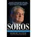 Soros: The Life, Ideas, and Impact of the World's Most Influential Investor