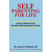 SELF-Parenting For Life: Living A Lifetime from the SELF-Parenting Point of View