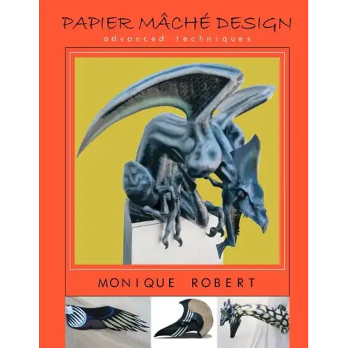 Papier Mache Design: advanced techniques