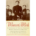 Women's Work: An Anthology of African-American Women's Historical Writings from Antebellum America to the Harlem Renaissance