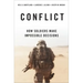 Conflict: How Soldiers Make Impossible Decisions