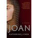 Joan: A Novel of Joan of Arc