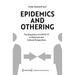 Epidemics and Othering: The Biopolitics of Covid-19 in Historical and Cultural Perspectives
