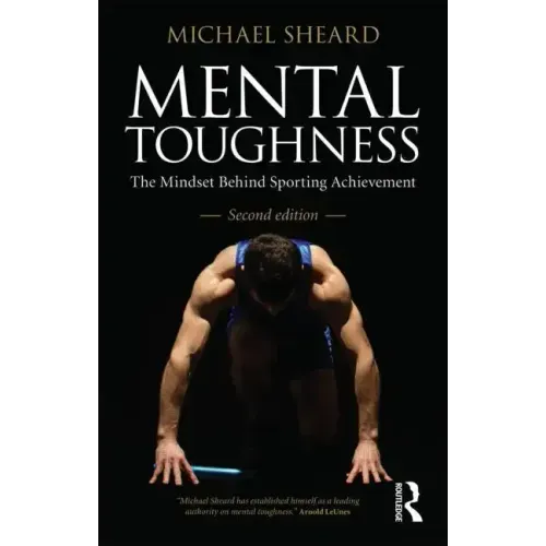 Mental Toughness: The Mindset Behind Sporting Achievement