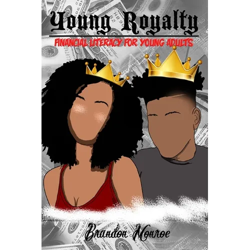 Young Royalty: Financial Literacy for Young Adults