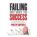 Failing My Way to Success: Lessons from Forty-Two Years of Winning (and Losing) in Business