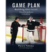 Game Plan: Building Elite Level Goaltenders Workbook