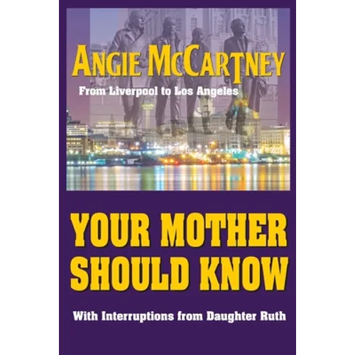 Your Mother Should Know: From Liverpool to Los Angeles