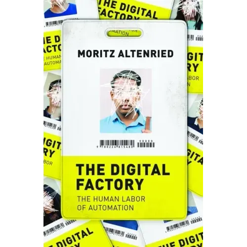 The Digital Factory: The Human Labor of Automation