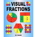 Visual Fractions: A Beginning Fractions Book