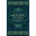 Akashic Records: Unlocking the Secret Universal Knowledge and Nature of the Akasha Including Prayer, Guided Meditation, and Akashic Tarot Reading