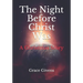 The Night Before Christ Was: A Christmas Story