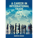 A Career In International Trade: Living the Dream