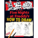 How to Draw Five Nights at Freddy's: An Afk Book