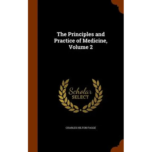 The Principles and Practice of Medicine, Volume 2