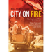 City on Fire: The Explosion that Devastated a Texas Town and Ignited a Historic Legal Battle