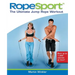 Ropesport: The Ultimate Jump Rope Workout