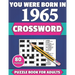 You Were Born In 1965: Crossword: Brain Teaser Large Print 80 Crossword Puzzles With Solutions For Holiday And Travel Time Entertainment Of A