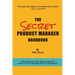 The Secret Product Manager Handbook