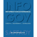Information Governance: Concepts, Requirements, Technologies