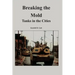 Breaking the Mold: Tanks in the Cities