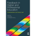 Feedback in Higher and Professional Education: Understanding It and Doing It Well