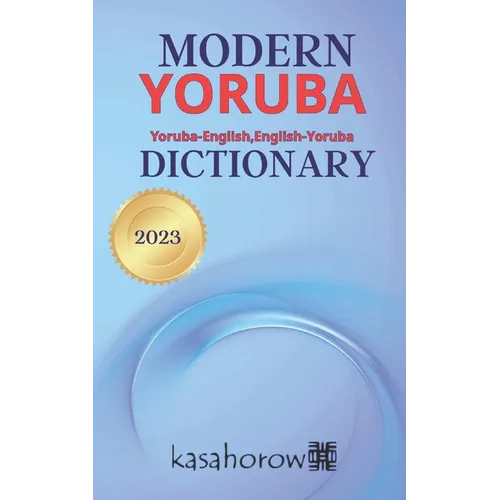 Modern Yoruba Dictionary: Yoruba-English, English-Yoruba