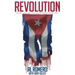 Revolution: How the Castros Lied, Cheated, and Murdered Their Way Into Power