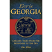 Eerie Georgia: Chilling Tales from the Mountains to the Sea