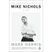 Mike Nichols: A Life