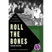 Roll The Bones: The History of Gambling (Casino Edition)