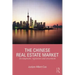 The Chinese Real Estate Market: Development, Regulation and Investment