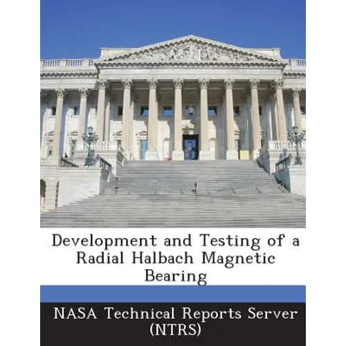 Development and Testing of a Radial Halbach Magnetic Bearing