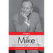 Mike: The Memoirs of the Rt. Hon. Lester B. Pearson, Volume Two: 1948-1957