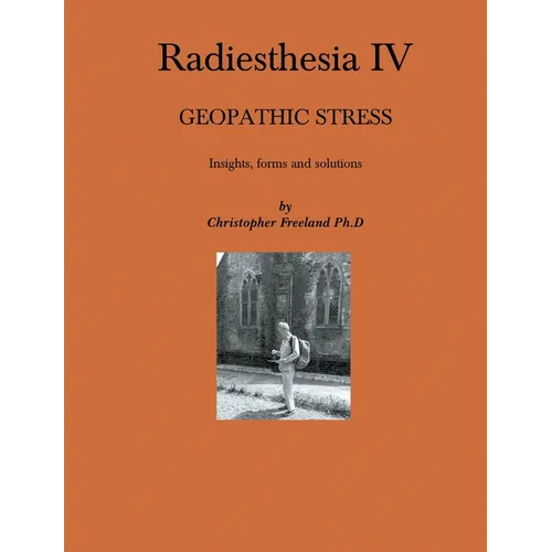Radiesthesia IV: Geopathic Stress