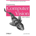 Programming Computer Vision with Python: Tools and Algorithms for Analyzing Images