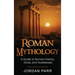 Roman Mythology: A Guide to Roman History, Gods, and Goddesses