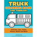 Truck Coloring: Truck Coloring Book for Toddlers / Vehicles, Cars, Trains, Planes, Boats and more Preschool Drawing