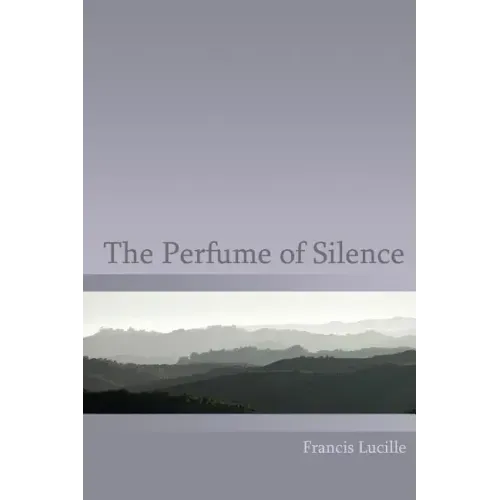 The Perfume of Silence