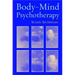Body-Mind Psychotherapy: Principles, Techniques, and Practical Applications